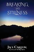 Breaking the Stillness