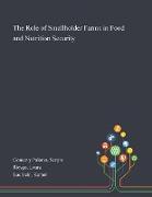 The Role of Smallholder Farms in Food and Nutrition Security