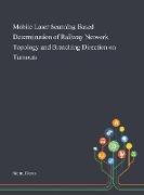 Mobile Laser Scanning Based Determination of Railway Network Topology and Branching Direction on Turnouts