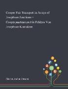 Cooper Pair Transport in Arrays of Josephson Junctions = Cooperpaartransport in Feldern Von Josephson-Kontakten