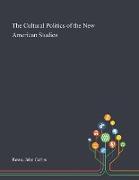 The Cultural Politics of the New American Studies