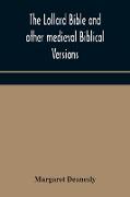 The Lollard Bible and other medieval Biblical versions