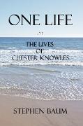 One Life or the Lives of Chester Knowles