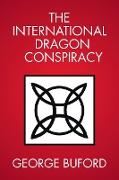 The International Dragon Conspiracy