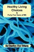 Healthy Living Choices & Forty-Five Years of MS