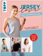 Jersey LOVE - Shirts und Oberteile nähen