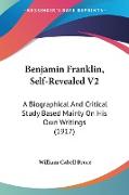 Benjamin Franklin, Self-Revealed V2