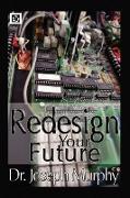 Re-Design Your Future