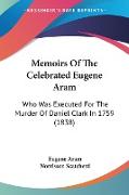 Memoirs Of The Celebrated Eugene Aram