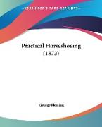 Practical Horseshoeing (1873)