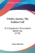 Vitulus Aureus, The Golden Calf