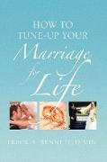 How to Tune-Up Your Marriage for Life