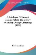 A Catalogue Of Sanskrit Manuscripts In The Library Of Trinity College, Cambridge (1869)