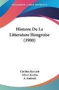 Histoire De La Litterature Hongroise (1900)