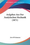 Aufgaben Aus Der Analytischen Mechanik (1871)