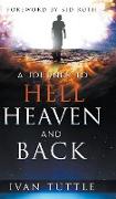 A Journey to Hell, Heaven, and Back