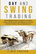 Day and Swing Trading: How to Increase Your Passive Income with an Investing Strategy for Making Money and Achieve Financial Freedom. Learn H