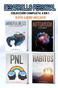 Desarrollo Personal: Mejora la Calidad de tu Vida y el Poder de tu Mente gracias a: Mindfulness para principiantes, Autoayuda Ansiedad, Aut