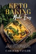 keto Baking Made Easy: An ABC guide for beginners about the ketogenic lifestyle. Try this fantastic recipe book, your weighing machine will b