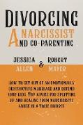 Divorcing a Narcissist and Co-Parenting
