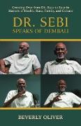 Dr. Sebi Speaks of Dembali