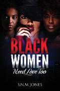 Black Women Need Love Too
