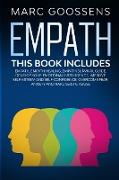 EMPATH - THIS BOOK INCLUDES - EMPATH, EMPATH HEALING, EMPATH SURVIVAL GUIDE. DEVELOP YOUR EMOTIONAL INTELLIGENCE, IMPROVE SELF-ESTEEM AND SELF-CONFIDENCE, OVERCOME FEAR, ANXIETY AND NARCISSISTIC ABUSE