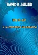 Helio-Ah y la Conciencia Holográfica