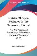 Register Of Papers Published In The Tasmanian Journal