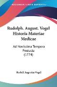 Rudolph. August. Vogel Historia Materiae Medicae