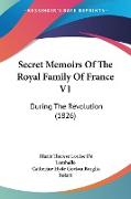 Secret Memoirs Of The Royal Family Of France V1