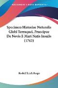 Specimen Historiae Naturalis Globi Terraquei, Praecipue De Novis E Mari Natis Insulis (1763)