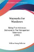 Waymarks For Wanderers