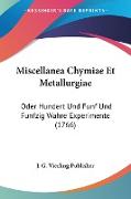 Miscellanea Chymiae Et Metallurgiae