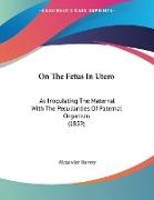 On The Fetus In Utero
