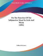 On The Function Of The Subjunctive Mood In Irish And Welsh (1894)