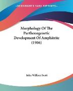 Morphology Of The Parthenogenetic Development Of Amphitrite (1906)