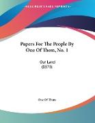 Papers For The People By One Of Them, No. 1