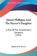 Queen Phillippa And The Hurrer's Daughter