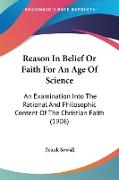 Reason In Belief Or Faith For An Age Of Science