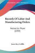 Records Of Labor And Manufacturing Orders