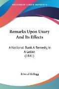 Remarks Upon Usury And Its Effects