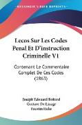 Lecos Sur Les Codes Penal Et D'instruction Criminelle V1