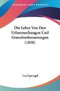 Die Lehre Von Den Urbarmachungen Und Grundverbesserungen (1838)