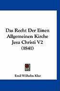 Das Recht Der Einen Allgemeinen Kirche Jesu Christi V2 (1841)