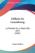 L'Affaire Du Luxembourg