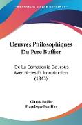 Oeuvres Philosophiques Du Pere Buffier