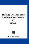 Histoire De Theodoric Le Grand Roi D'Italie V1 (1846)