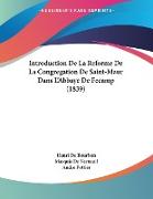 Introduction De La Reforme De La Congregation De Saint-Maur Dans L'Abbaye De Fecamp (1839)
