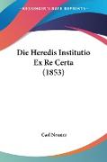 Die Heredis Institutio Ex Re Certa (1853)
